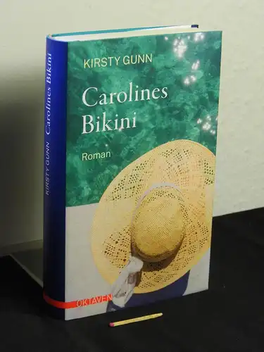 Gunn, Kirsty: Carolines Bikini : Arrangement für einen Roman mit Intro und diversen Zugaben - Originaltitel: Caroline's bikini -  LAGERRÄUMUNG. 