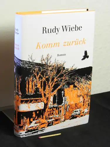 Wiebe, Rudy Henry: Komm zurück : Roman - Originaltitel: Come back -  LAGERRÄUMUNG. 