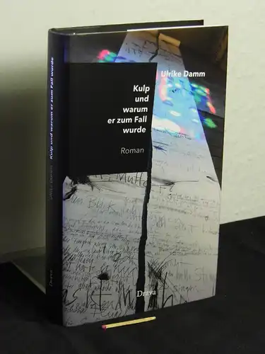 Damm, Ulrike: Kulp und warum er zum Fall wurde -  LAGERRÄUMUNG. 