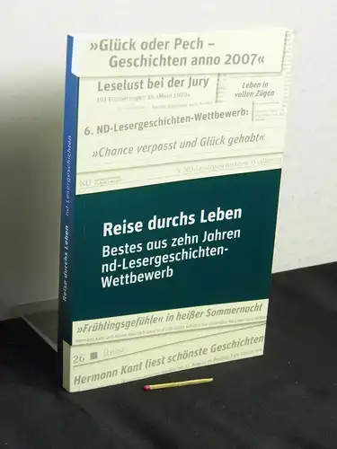 Diehl, Heidi (Zusammenstellung): Reise durchs Leben - Bestes aus zehn Jahren nd-Lesergeschichten-Wettbewerb -  LAGERRÄUMUNG. 