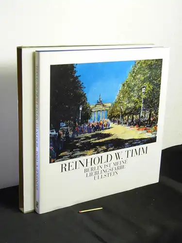 Timm, Reinhold W: Berlin ist meine Lieblingsfarbe - Berlin is my favourite colour - Berlin est ma couleur preferee - mit 90 farbigen und 5 einfarbigen Abbildungen - with 90 coloured and 5 black and white images - avec 90 figures colorees et 5 figures noir