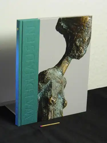 Waldhausen, Sibylle: Sibylle Waldhausen - Plastische Arbeiten - sculptural works - mit Texten von Volkhard Böhm, Gerd Knappe, Ellen Markgraf und Herbert Schirmer. 