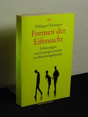 Baumgart, Hildegard: Formen der Eifersucht : Erfahrungen und Lösungsversuche im Beziehungsdreieck - aus der Reihe: dtv taschenbuch - Band: 34329 LAGERRÄUMUNG. 