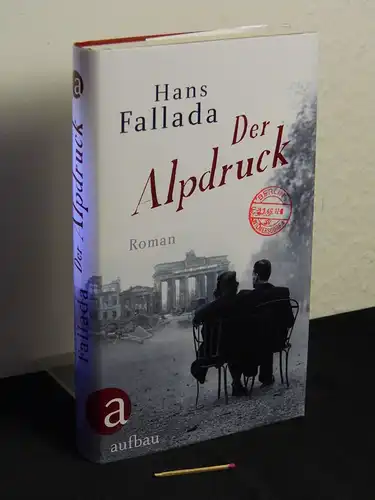 Fallada, Hans: Der Alpdruck - Roman. 