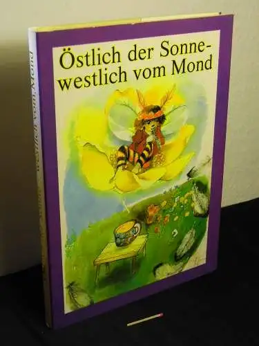Stovicek, Vratislav (Erzählung): Östlich der Sonne - westlich vom Mond - aus der Reihe: Von Märchen zu Märchen. 