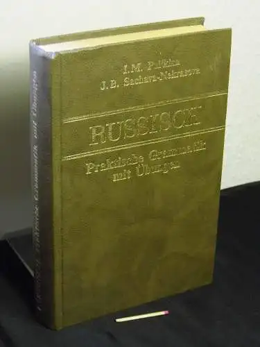 Pulʹkina, Ilʹza Maksimilʹjanovna und J. B. Sachava-Nekrasova (Pulkina, Ilza Maksimiljanovna): Russisch - praktische Grammatik mit Übungen. 