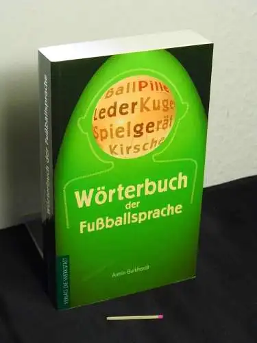Burkhardt, Armin: Wörterbuch der Fußballsprache. 