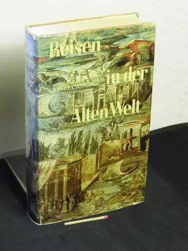 Casson, Lionel: Reisen in der Alten Welt - Originaltitel: Travel in the ancient world . 