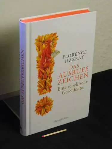 Hazrat, Florence: Das Ausrufezeichen : eine rebellische Geschichte  - Originaltitel: An admirable point. 