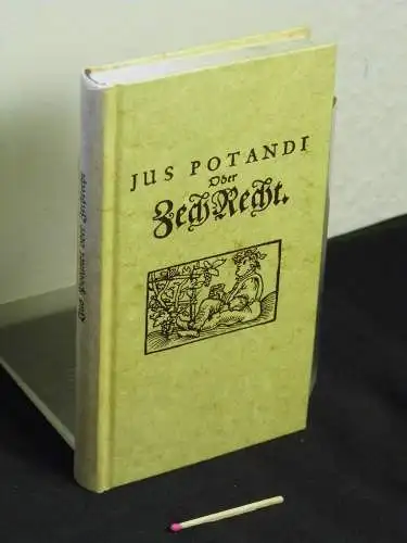 Multibibus, Blasius: Jus [Ius] potandi oder Zechrecht - Originaltitel: Disputatio inauguralis theoretico-practica ius potandi . 