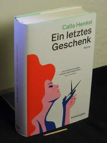Henkel, Calla: Ein letztes Geschenk - Roman - Originaltitel: Scrap. 