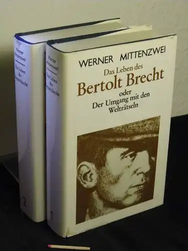 Mittenzwei, Werner: Das Leben des Bertolt Brecht - Erster und Zweiter Band (komplett) - oder Der Umgang mit den Welträtseln. 