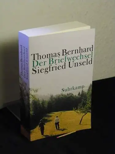 Bernhard, Thomas und Siegfried Unseld: Der Briefwechsel. 