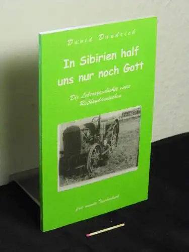 Daudrich, David: In Sibirien half uns nur noch Gott - die Lebensgeschichte eines Rußlanddeutschen - aus der Reihe: first minute taschenbuch. 