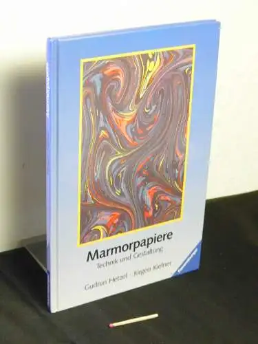 Hetzel, Gudrun und Jürgen Kiefner: Marmorpapiere - Technik und Gestaltung. 