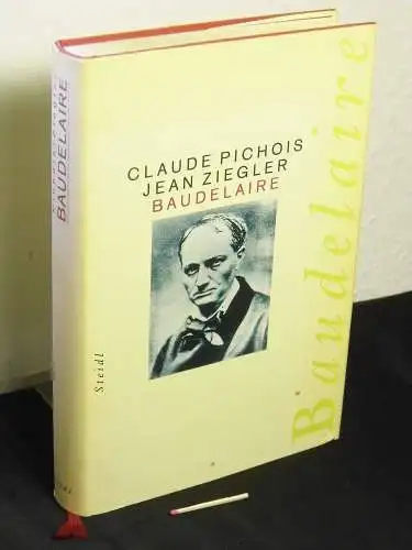 Pichois, Claude und Jean Ziegler: Baudelaire. 