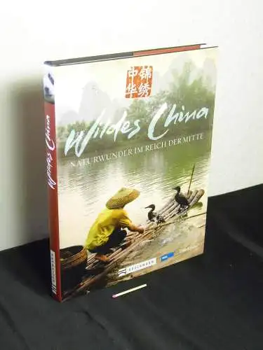 Badger, Giles sowie Hannah Boot, George Chan, Phil Chapman, Kathryn Jeffs, Gavin Maxwell und Charlotte Scott: Wildes China - Naturwunder im Reich der Mitte; [Begleitbuch der ARD/WDR-Fernsehdokumentarreihe "Wildes China"]. 