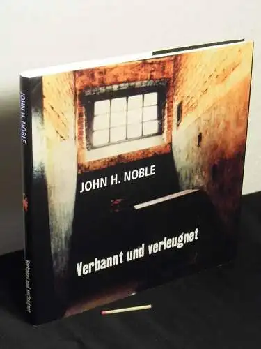 Noble, John H: Verbannt und verleugnet. 
