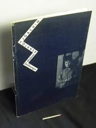 Völkner, Joachim: Malerei Zeichnungen Joachim Völkner 1949 1986. 