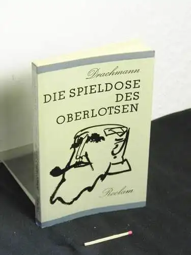 Drachmann, Holger: Die Spieldose des Oberlotsen - Erzählungen - aus der Reihe: Reclams Universal-Bibliothek - Band: 2478/79 C. 