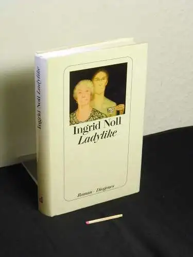 Noll, Ingrid: Ladylike - Roman. 
