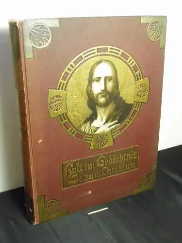 Dorsch, P. (Paul): Halt im Gedächtnis Jesum Christum - Hauptzüge aus dem Leben Jesu in Wort und Bild; mit 60 Autotypien älterer und neuerer Meister. 