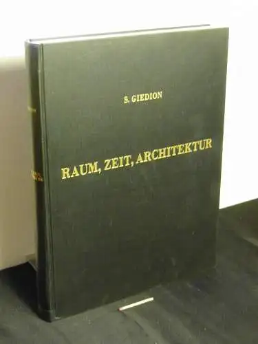 Giedion, S. (Sigfried): Raum, Zeit, Architektur - Die Entstehung einer neuen Tradition - mit 525 Abbildungen - Originaltitel: Space, time and architecture. 