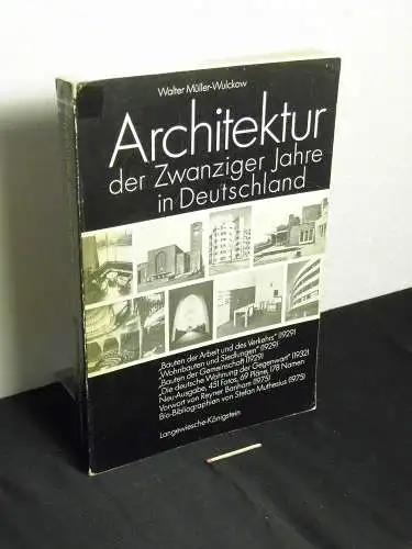 Müller Wulckow, Walter: Architektur der Zwanziger Jahre in Deutschland   Neu Ausgabe 1975 der vier Blauen Bücher: Bauten der Arbeit und des Verkehrs (1929).. 