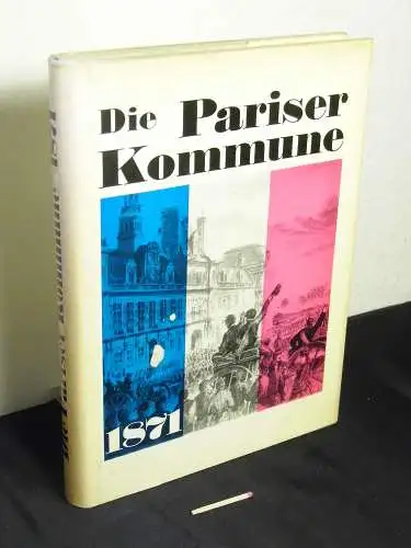 Bruhat, Jean sowie Jean Dautry und Emile Tersen: Die Pariser Kommune von 1871. 