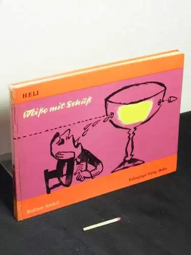 Heli (Heinz Busse und Liselotte Busse): Weiße mit Schuß - Berliner Artikel. 