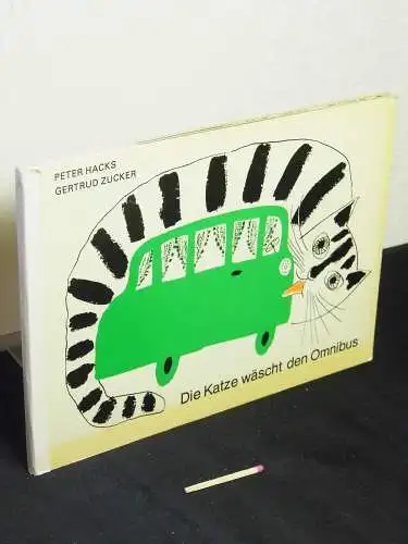 Hacks, Peter: Die Katze wäscht den Omnibus. 