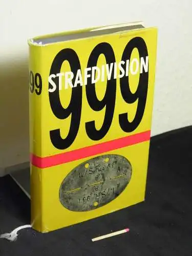 Nettball, Kurt u.a: Strafdivision 999 - Erlebnisse und Berichte aus dem antifaschistischen Widerstandskampf. 