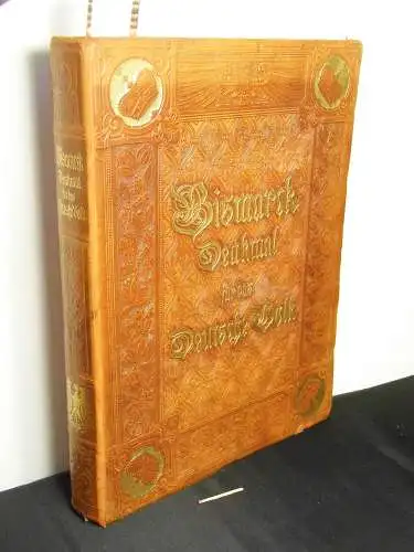 Garlepp, Bruno: Bismarck-Denkmal für das Deutsche Volk - Jubiläumsausgabe zum hundertsten Geburtstage des großen Kanzlers 1815-1915. 