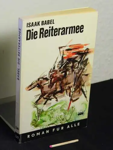 Babel, Isaak: Die Reiterarmee - Erzählungen - aus der Reihe: Roman für alle - Band: 246/247. 