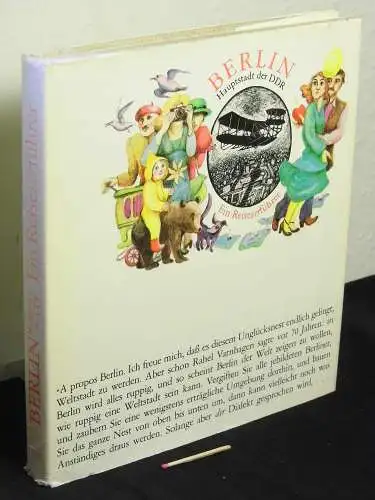Walther, Klaus und Werner Liersch (Herausgeber): Berlin Hauptstadt der DDR - Ein Reiseverführer - Illustrationen von Christa Jahr und Fotos von Sibylle Bergemann. 