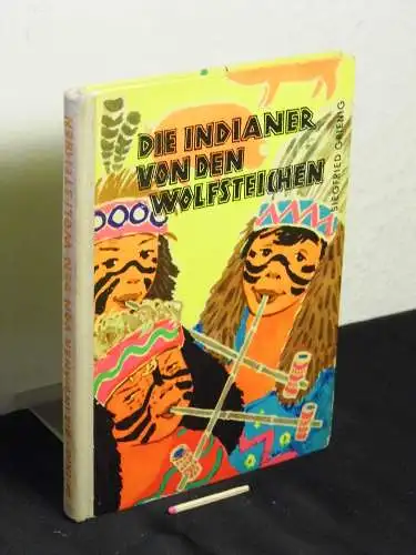 Grienig, Siegfried: Die Indianer von den Wolfsteichen. 
