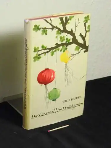 Bredel, Willi: Das Gastmahl im Dattelgarten. 