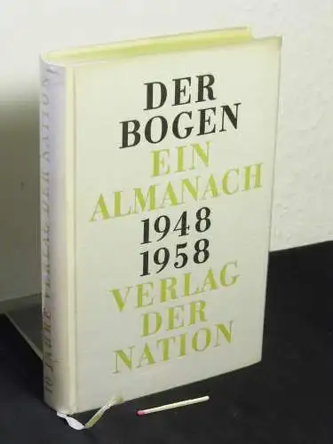 Der Bogen - Ein Almanach zum zehnjährigen Bestehen 1948-1958. 