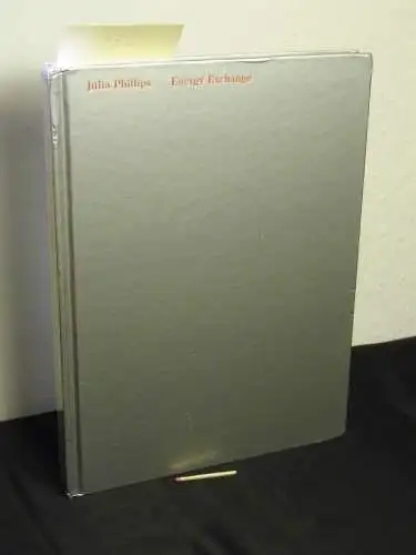 Phillips, Julia: Julia Phillips - energy exchange. 