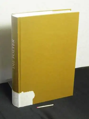 Herrmann, Horst: Die Folter - eine Enzyklopädie des Grauens. 