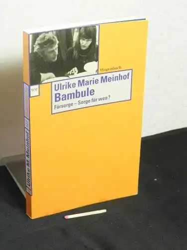 Meinhof, Ulrike Marie: Bambule - Fürsorge - Sorge für wen?. 