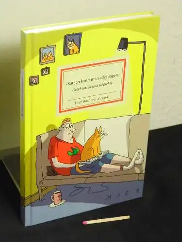 Reiner, Matthias (Herausgeber): Katzen kann man alles sagen - Geschichten und Gedichte - aus der Reihe: IB Insel-Bücherei - Band: 1494. 