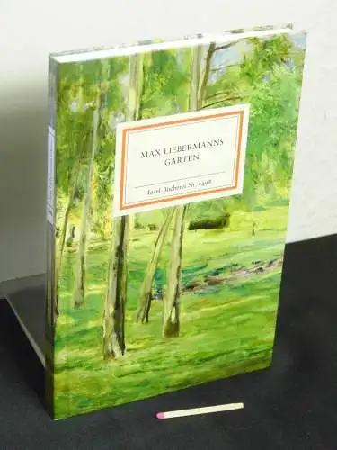 Köpnick, Gloria und Rainer Stamm (Herausgeber): Max Liebermanns Garten - aus der Reihe: IB Insel-Bücherei - Band: 1498. 