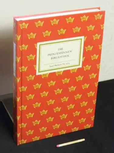 Trojahn, Silke und Andreas Wittenberg: Die Prinzessinnenbibliothek - die Bücher der Sofia Albertina von Schweden - aus der Reihe: IB Insel-Bücherei - Band: 1474. 