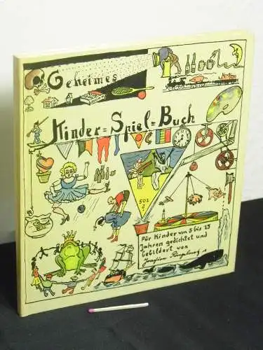 Ringelnatz, Joachim: Geheimes Kinder-Spiel-Buch mit vielen Bildern. 