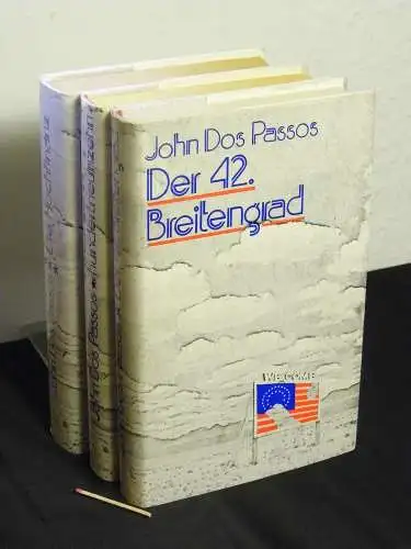 Passos, John Dos: USA-Trilogie - Der 42. Breitengrad + Neunzehnhundertneunzehn (1919) + Die Hochfinanz (3 Bände komplett) - Originaltitel: the 42nd Parallel + Nineteen Nineteen + The big money. 