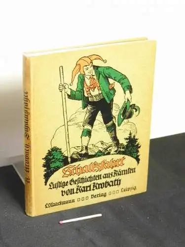 Krobath, Karl: Schalksfahrt - lustige Geschichten aus Kärnten. 