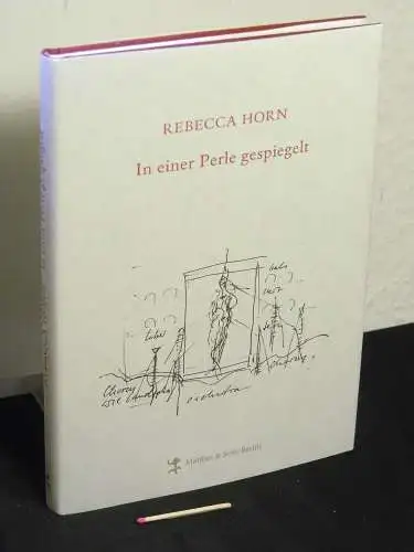 Horn, Rebecca: In einer Perle gespiegelt - Notebook. 
