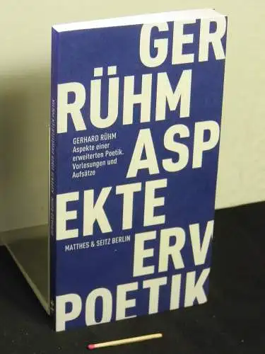 Rühm, Gerhard: Aspekte einer erweiterten Poetik - Vorlesungen und Aufsätze. 