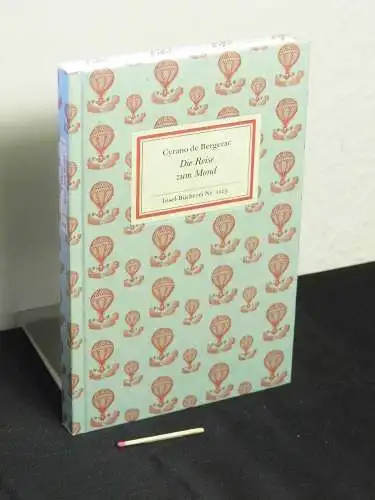 Cyrano de Bergerac, (Savinien de): Die Reise zum Mond - Originaltitel: Voyage dans la lune - aus der Reihe: IB Insel-Bücherei - Band: 1125. 